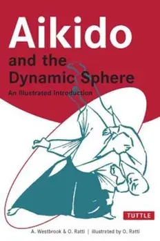 Aikido and the Dynamic Sphere, Paperback/Adele Westbrook