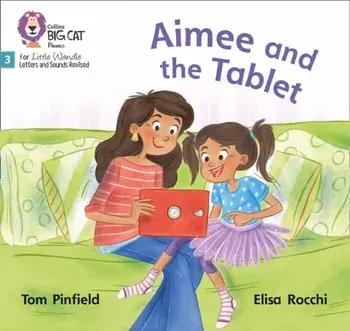 Aimee and the Tablet. Phase 3, Paperback/Childnet International