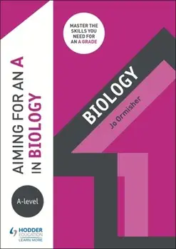 Aiming for an A in A-level Biology, Paperback/Jo Ormisher