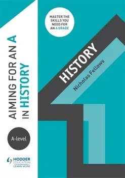 Aiming for an A in A-level History, Paperback/Nicholas Fellows