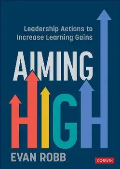 Aiming High. Leadership Actions to Increase Learning Gains, Paperback/Evan A. Robb