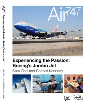 Air 747. Experiencing the Passion: Boeing's Jumbo Jet., Hardback/Charles Kennedy