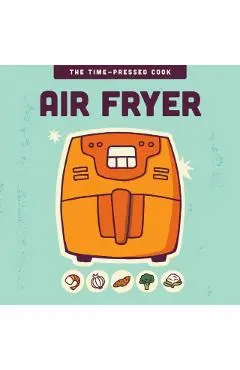 Air Fryer - Editors Of The Harvard Common Press