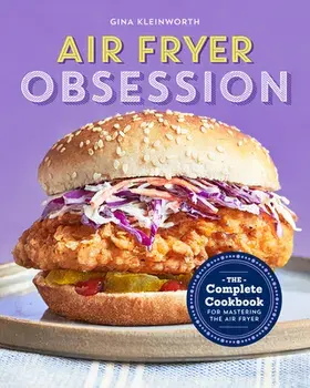 Air Fryer Obsession: The Complete Cookbook for Mastering the Air Fryer, Paperback/Gina Kleinworth