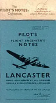 Air Ministry Pilot's Notes. Lancaster I, III and X, Facsimile of 1944 ed, Paperback/Air Ministry