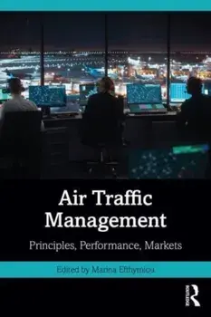 Air Traffic Management. Principles, Performance, Markets, Paperback/***