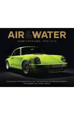Air & Water: Rare Porsches, 1956-2019 - Saratoga Automobile Museum