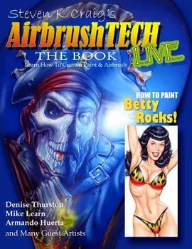 Airbrushtech: Learn to Custom Paint and Airbrush, Paperback/Steven K. Craig