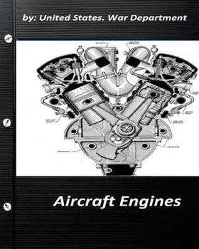 Aircraft Engines by United States. War Department, Paperback/United States War Department