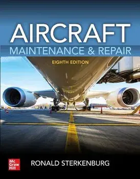Aircraft Maintenance & Repair, Eighth Edition/Ronald Sterkenburg
