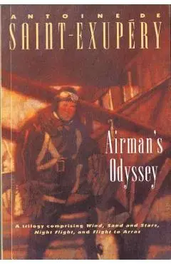 Airman's Odyssey - Antoine De Saint-exup�ry