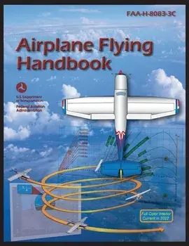 Airplane Flying Handbook, Paperback/Federal Aviation Administration (Faa)