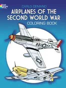 Airplanes of the Second World War Coloring Book, Paperback/Carlo Demand