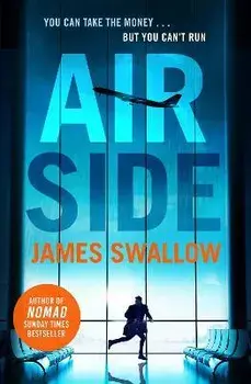 Airside. The high-octane airport thriller perfect for summer 2022, Hardback/James Swallow