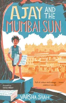 Ajay and the Mumbai Sun, Paperback/Varsha Shah