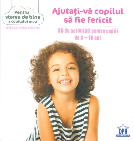 Ajutati-va copilul sa fie fericit | Gilles Diederichs