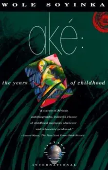 Ake: The Years of Childhood, Paperback/Wole Soyinka