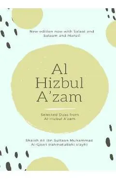 Al Hizbul Azam - Selected Duas from Al-Hizbul A'zam - Shaikh Ali Ibn Sultaan Muham Alqaari