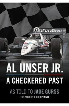 Al Unser Jr: A Checkered Past - Al Unser