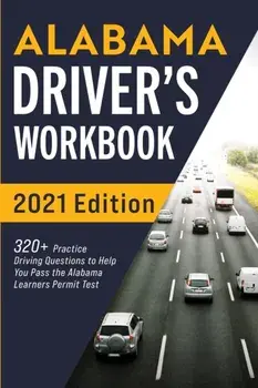 Alabama Driver's Workbook: 320+ Practice Driving Questions to Help You Pass the Alabama Learner's Permit Test, Paperback/Connect Prep