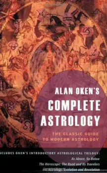 Alan Oken's Complete Astrology: The Classic Guide to Modern Astrology, Paperback/Alan Oken