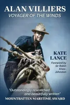 Alan Villiers: Voyager of the Winds, Paperback/Kate Lance