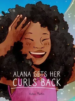 Alana Gets Her Curls Back, Hardcover/Aston Martin