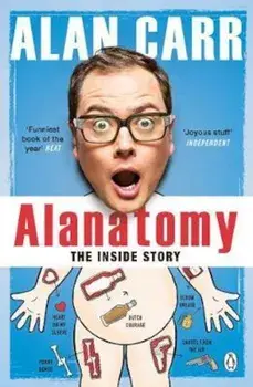 Alanatomy, Paperback/Alan Carr