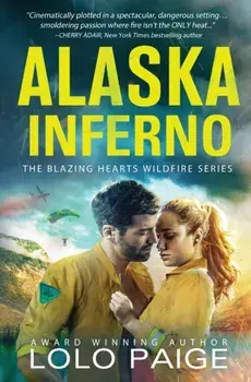 Alaska Inferno: A Friends to Lovers Workplace Romance, Paperback/Lolo Paige