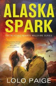 Alaska Spark, Paperback/Lolo Paige