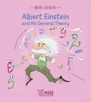 Albert Einstein and his General Theory, Hardback/Altea Villa