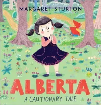 Alberta: A Cautionary Tale, Hardback/Margaret Sturton