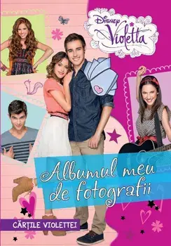 Albumul meu de fotografii. Cartile Violettei. Violetta/***
