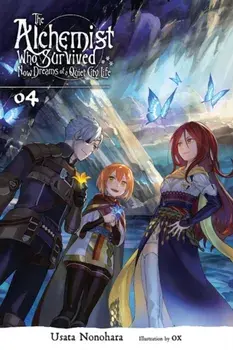 Alchemist Who Survived Now Dreams of a Quiet City Life, Vol. 4 (light novel), Paperback/Usata Nonohara