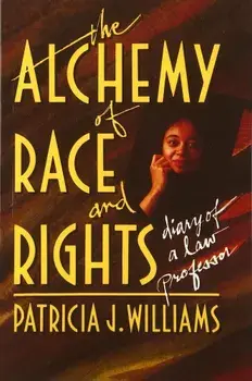 Alchemy of Race and Rights, Paperback/Patricia J. Williams
