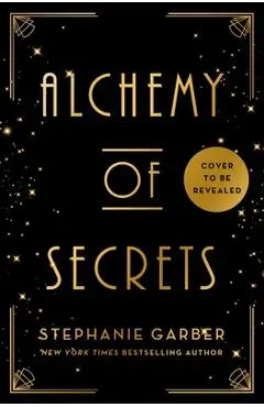 Alchemy of Secrets - Stephanie Garber