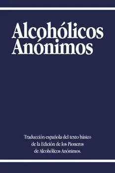 Alcoholicos Anonimos, Paperback/Alcoholics Anonymous