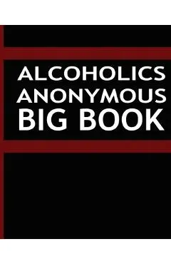 Alcoholics Anonymous - Big Book - Alcoholics Anonymous