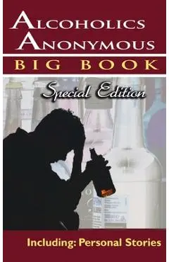 Alcoholics Anonymous - Big Book Special Edition - Including: Personal Stories - Alcoholics Anonymous World Services