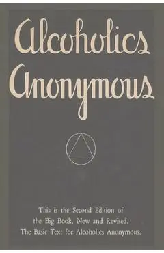 Alcoholics Anonymous: Second Edition of the Big Book, New and Revised. The Basic Text for Alcoholics Anonymous - Editor