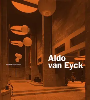 Aldo van Eyck, Hardback/Robert McCarter