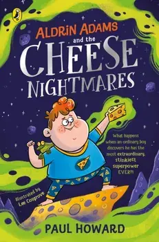 Aldrin Adams and the Cheese Nightmares, Hardback/Paul Howard