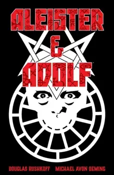 Aleister & Adolf, Paperback/Douglas Rushkoff