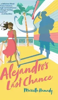Alejandro's Last Chance, Hardcover/Marietta Hamady
