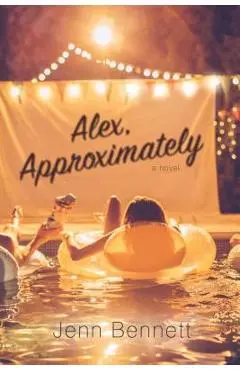 Alex, Approximately - Jenn Bennett