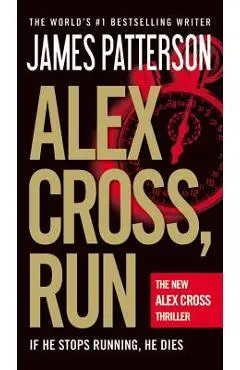 Alex Cross, Run - James Patterson