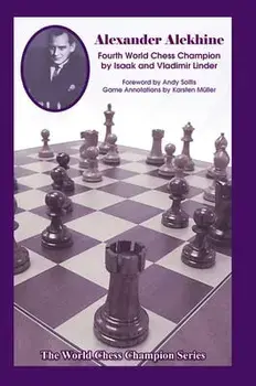 Alexander Alekhine: Fourth World Chess Champion, Paperback/Isaak Linder