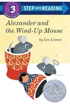 Alexander and the Wind-Up Mouse - Leo Lionni