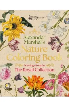 Alexander Marshal's Nature Coloring Book: Drawings from the Royal Collection - Alexander Marshal