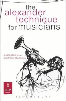 Alexander Technique for Musicians, Paperback/Judith Buckoke